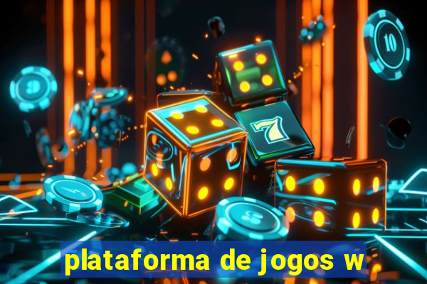 plataforma de jogos w